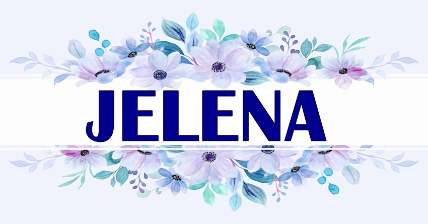 Zena koja nosi ime JELENA je BOGINJA LEPOTE prema verovanju!
