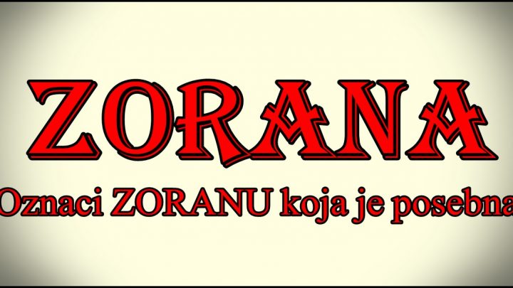 Ime ZORANA nosi žena koja je VEDRA I DONOSI SREĆU!