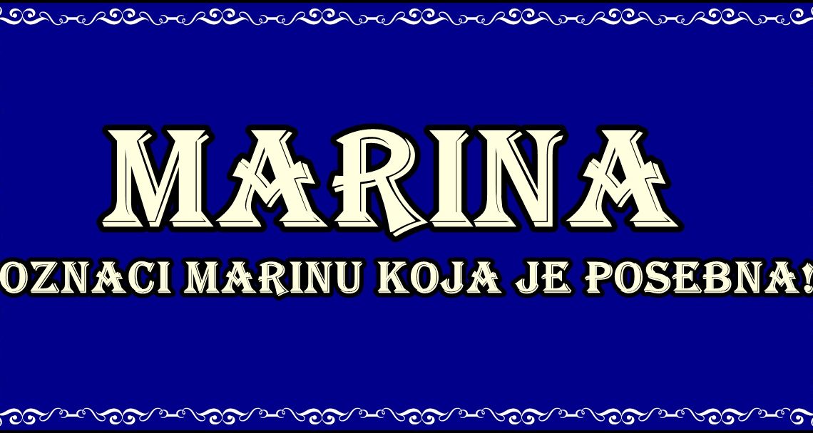 Prema značenju ime MARINA nosi žena koja je TAJNA i koja se poredi sa morskom sirenom!