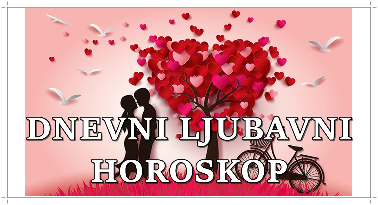 Dnevni ljubavni horoskop najtacniji Dnevni horoskop.
