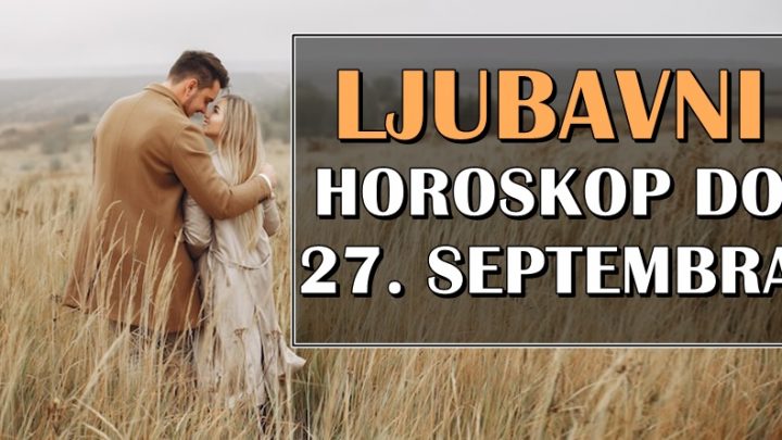 Ljubavni horoskop do 27. septembra: Život OVOG znaka bi se mogao promeniti!