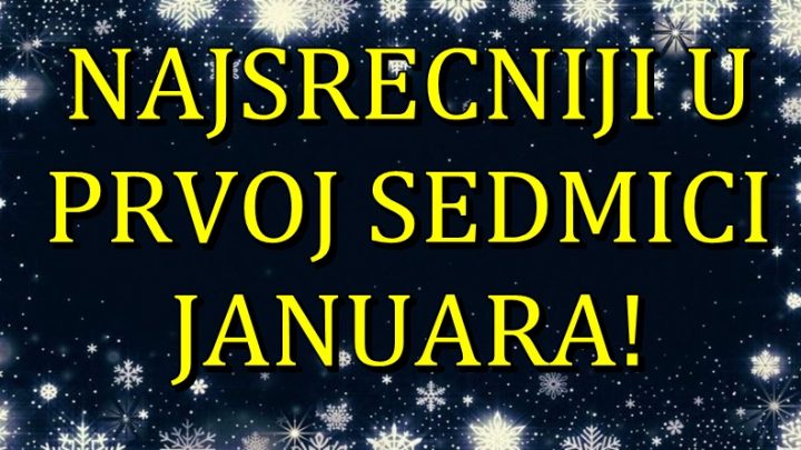 Traje prva sedmica Nove godine:Do 7.januara,zivot ovog zodijaka se menja!